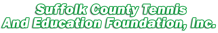 Suffolk County Tennis and Education Foundation, Inc.